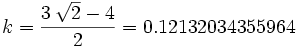 k={{3\,\sqrt{2}-4}\over{2}} =0.12132034355964