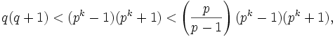 q(q+1) < (p^k-1)(p^k + 1) < \left(\frac{p}{p-1}\right)(p^k-1)(p^k+1),