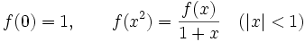 f(0)=1,\qquad f(x^2)=\frac{f(x)}{1+x}\quad (|x|<1)