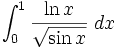 \int_{0}^{1}{{{\ln x}\over{\sqrt{\sin x}}}\;dx}