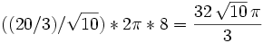 ((20/3)/\sqrt{10}) * 2\pi * 8 = {{32\,\sqrt{10}\,\pi}\over{3}}