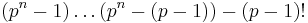 (p^n - 1)\ldots(p^n - (p-1)) - (p-1)!