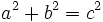 a^2+b^2=c^2\,
