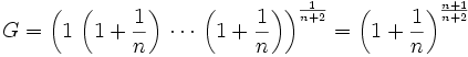 G = \left( 1\, \left(1+\frac{1}{n}\right)\,  \cdots\, \left(1+\frac{1}{n}\right)\right)^{\frac{1}{n+2}}= \left(1+\frac{1}{n}\right)^{\frac{n+1}{n+2}}