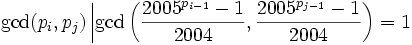 \gcd(p_i,p_j)\left|\gcd\left(\frac{2005^{p_{i-1}}-1}{2004}, \frac{2005^{p_{j-1}}-1}{2004}\right)=1\right.