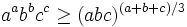 a^a b^b c^c \ge (abc)^{(a+b+c)/3}