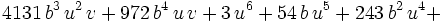 4131\,b^3\,u^2\,v+972\,b^4\,u\,v+3\,u^6+54\,b\,u^5+243\,b^2 \,u^4+