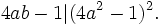 4ab-1 | (4a^2-1)^2.\,