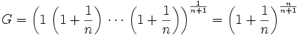 G = \left( 1\, \left(1+\frac{1}{n}\right)\,  \cdots\, \left(1+\frac{1}{n}\right)\right)^{\frac{1}{n+1}}=\left(1+\frac{1}{n}\right)^{\frac{n}{n+1}}