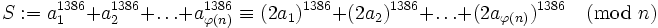 S := a_{1}^{1386}+a_{2}^{1386}+\dots+a_{\varphi(n)}^{1386} \equiv (2a_{1})^{1386}+(2a_{2})^{1386}+\dots+(2a_{\varphi(n)})^{1386} \pmod n