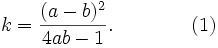k = \frac{(a-b)^2}{4ab-1}. \qquad\qquad\mbox{(1)}