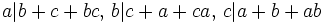 a | b+c+bc,\, b | c+a+ca,\, c | a+b+ab\,