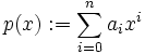 p(x) := \sum_{i=0}^n a_ix^i