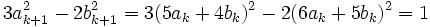 3a_{k+1}^2-2b_{k+1}^2 = 3(5a_k+4b_k)^2 - 2(6a_k+5b_k)^2 = 1