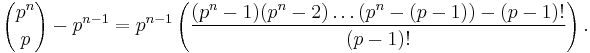 {p^n \choose p} - p^{n-1} = p^{n-1} \left( \frac{(p^n - 1)(p^n - 2)\ldots(p^n - (p-1)) - (p-1)!}{(p-1)!} \right).