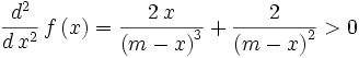 {{d^2}\over{d\,x^2}}\,f\left(x\right)={{2\,x}\over{\left(m-x\right)  ^3}}+{{2}\over{\left(m-x\right)^2}}>0