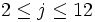 2\leq j\leq 12