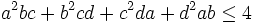 a^{2}bc+b^{2}cd+c^{2}da+d^{2}ab\leq 4
