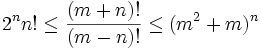 2^n n! \leq \frac{(m+n)!}{(m-n)!} \leq (m^2 + m)^n