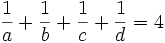 \frac{1}{a}+\frac{1}{b}+\frac{1}{c}+\frac{1}{d}=4