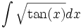 \int \sqrt{\tan(x)}dx
