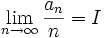 \lim_{n \to \infty} \frac{a_n}{n} = I