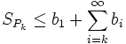 S_{P_k} \leq b_1 + \sum_{i=k}^\infty b_i