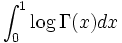 \int_0^1 \log \Gamma(x) dx