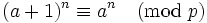 (a+1)^n \equiv a^n\pmod p\,