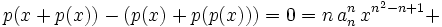 p(x+p(x))-(p(x)+p(p(x)))=0=n\,a_n^n\,x^{n^2-n+1}+