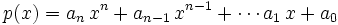 p(x)=a_n\,x^n +a_{n-1}\,x^{n-1}+\cdots a_1\,x + a_0