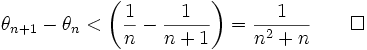 \theta_{n+1}-\theta_n < \left(\frac{1}{n}-\frac{1}{n+1}\right)=\frac{1}{n^2+n}\qquad\square