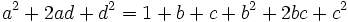 a^2+2ad+d^2 = 1+b+c+b^2+2bc+c^2\,