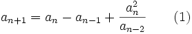 a_{n+1}=a_{n}-a_{n-1}+\frac{a_{n}^{2}}{a_{n-2}}\qquad (1)