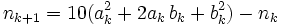 n_{k+1}=10(a_k^2+2a_k\,b_k+b_k^2) - n_k