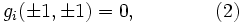 g_i(\pm1, \pm1) = 0,\qquad\qquad(2)