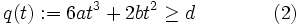 q(t) := 6a t^3 + 2bt^2 \geq d \qquad \qquad (2)