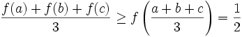 \frac{f(a)+f(b)+f(c)}{3}\ge f\left(\frac{a+b+c}{3}\right)=\frac{1}{2}