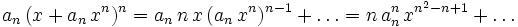 a_n\,(x+a_n\,x^n)^n=a_n\,n\,x\,(a_n\, x^n)^{n-1}+\dots=n\,a_n^n\,x^{n^2-n+1}+\dots